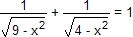 1/rac(9 - x^2) + 1/rac(4 - x^2) = 1