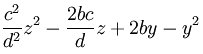 \frac{c^2}{d^2}z^2 - \frac{2bc}{d}z + 2by - y^2