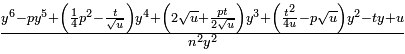 frac {y^6-py^5+\left(\frac 14 p^2-\frac{t}{\sqrt u}\right)y^4+\left(2\sqrt u +\frac{pt}{2\sqrt u}\right)y^3+\left(\frac{t^2}{4u}-p\sqrt u\right)y^2-ty+u}{n^2y^2}