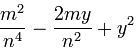 \frac{m^2}{n^4} - \frac{2my}{n^2} + y^2