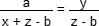a/(x + z - b) = y/(z - b)