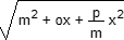 rac(m² + ox+ px²/m)