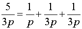 5/(3p)=1/p+1/(3p)+1/(3p)